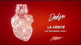 Dadju  La vérité  Audio live Instagram [upl. by Derzon]