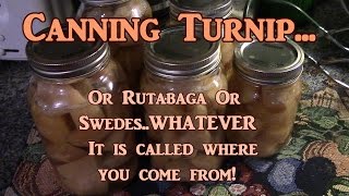 Canning Rutabaga Turnips Or Swedes [upl. by Suoivart]