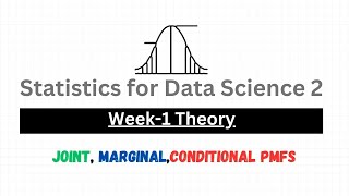 Week 1 Theory  Joint  Marginal Conditional PMFs  Statistics For Data Science 2 [upl. by Neerual482]