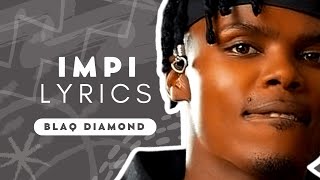 Impi Yothando Lyrics  Blaq Diamond [upl. by Chuu]