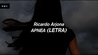 Ricardo Arjona  APNEA 💔  LETRA [upl. by Aititil]