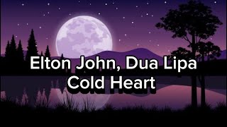 Cold HeartElton John x Dua Lipa Lyrics Video [upl. by Elyrrad703]