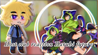 Host club reaction Haruhi futureGacha club [upl. by Maddis656]