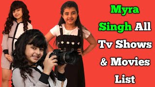 Myra Singh All Tv Serials List  Full Filmography  Indian Child Artist  Baalveer Returns [upl. by Gretel]