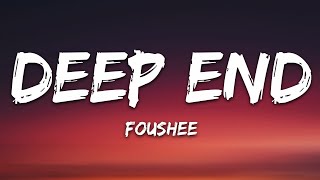 Fousheé  Deep End Lyrics [upl. by Wivinia]