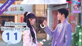 Legenda PTBR SR INSÔNIA À ESPERA DO AMOR EP11  Kong XueerWu Yuheng  ROMANCE  YOUKU [upl. by Ellenod]