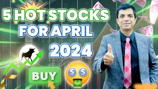 5 Hot stock Picks for April 2024 I New Financial Year I New beginning I Rakesh Bansal [upl. by Hafeenah439]