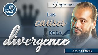 🔵 LES CAUSES DE LA DIVERGENCE  Imam Ismaïl [upl. by Ennael944]