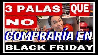 3 PALAS que NO COMPRARIA en BLACK FRIDAY [upl. by Tamara689]