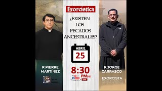 Exorcística ¿Existen los pecados ancestrales [upl. by Jacoba]