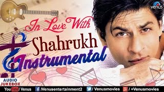 In Love With Shahrukh Khan  Instrumental Songs  Audio Jukebox  90s Romantic Hindi Songs [upl. by Rogers876]