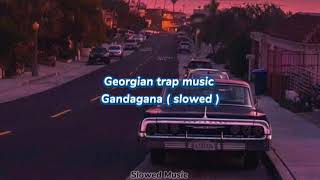 Georgian Trap Music  Gandagana  Rashad Jabbar Remix  Slowed [upl. by Peonir]