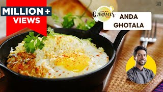 Special Anda Ghotala  सूरती अंडा घोटाला रेसिपी  दस मिनट में घर पे  Egg Recipes  Chef Ranveer [upl. by Namrac]