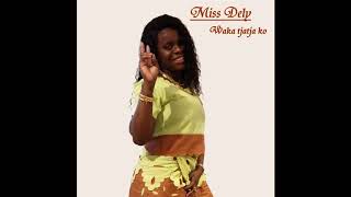 MISS DELY WAKA TJATJA KO [upl. by Danete936]