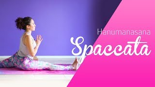 Yoga Tutorial per Hanumanasana  la Spaccata sagittale [upl. by Myrtia]