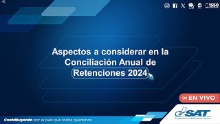 Aspectos a considerar en la Conciliación Anual de Retenciones 2024 [upl. by Theodore]