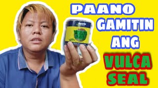 Paano gamitin ang Vulcaseal [upl. by Kane169]