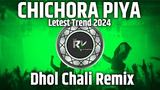 Chichora Piya  Lattest Dj Song  Tapori Dhol Chali ReMix  Dj Rv Production [upl. by Farrica]