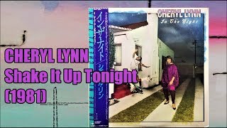 CHERYL LYNN  Shake It Up Tonight 1981 Soul Funk Disco Mike amp Brenda Sutton Ray Parker Jr [upl. by Enimsaj]