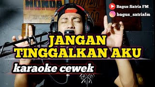 Jangan tinggalkan aku  karaoke tanpa vokal cewek dangdut koplo [upl. by Krefetz]