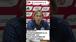 ‘Uno está acostumbrado a la presión’ las declaraciones de RICARDO GARECA chile gareca futbol [upl. by Sucirdor]