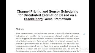 Channel Pricing and Sensor Scheduling for Distributed Estimation Based on a Stackelberg Game Framewo [upl. by Iadahs506]