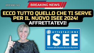 ECCO TUTTO QUELLO CHE TI SERVE PER IL NUOVO ISEE 2024 AFFRETTATEVI [upl. by Narton]