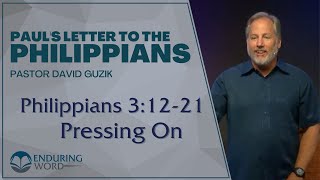 Philippians 31221 – Pressing On [upl. by Eselehs]