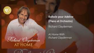 Richard Clayderman  Ballade pour Adeline Piano et orchestre Official Audio [upl. by Brennen81]