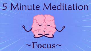 5 minute meditation for focus [upl. by Ellerrehc]