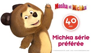 Masha et Michka  🐻 Michka série préférée ❤️ Сollection de dessins animés pour les enfants [upl. by Suedama]