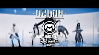 Ozuna  BAILA BAILA BAILA Dj Max Solution Remix Club MoombahtonReggaeton [upl. by Khoury]