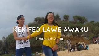 Linawa Band  Kekifed Lawe Awaku Lirik [upl. by Nickola99]