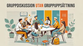 Gruppdiskussioner utan gruppuppsättning [upl. by Akenom146]