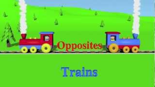 Opposites Trains  Learning for Kids Episode 1 [upl. by Clyde]