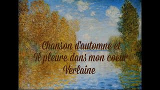 Verlaine Chanson dautomne et Il pleure dans mon coeur [upl. by Britni]