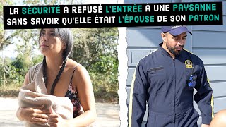 La sécurité a refusé lentrée à une paysanne sans savoir quelle était lépouse de son patron [upl. by Aisereht]