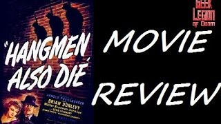 HANGMEN ALSO DIE  1943 Fritz Lang  Movie Review  2016 Arrow release [upl. by Einnaj790]