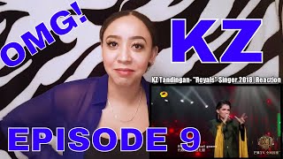 KZ Tandingan Royals Singer 2018 HD EPISODE 9  Reaction [upl. by Fadden]