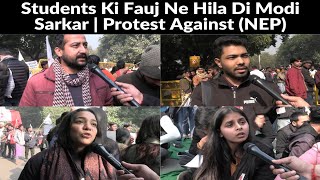 Delhi Students Ki Fauj Ne Hila Di Modi Sarkar  Protest Against New Education Policy NEP [upl. by Netsriik]