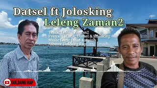 Datsel Ft Jolosking  Leleng Zaman2 Duldang Rap Music [upl. by Arndt]