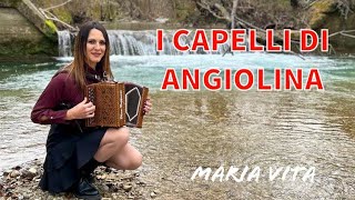 I capelli di Angiolina eseguita da Maria Vita musica folk organetto organettoabruzzese [upl. by Sesom]