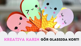 PYSSEL Kreativa Karin gör glassiga kort perfekt sommarpyssel [upl. by Kallman]