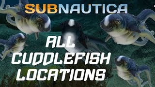 SUBNAUTICA ALL CUDDLEFISH LOCATIONS [upl. by Zeuqcaj]