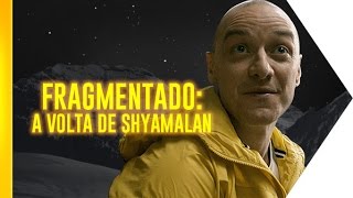 Fragmentado é a volta por cima de Shyamalan  OmeleTV [upl. by Greff]