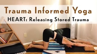 Heart Space Releasing Stored Trauma  Trauma Informed Yoga [upl. by Jodee]