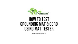 How to Test Grounding Cord amp Grounding Mat Using Mat Tester Grounding Mat® [upl. by Friede20]