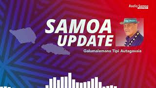 Samoa Update  22 NOV 2024 Galumalemana Tipi Autagavaia [upl. by Airdnaz]