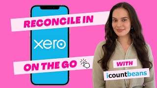 How to Reconcile in Xero on your Mobile  Tutorial [upl. by Yrrac]