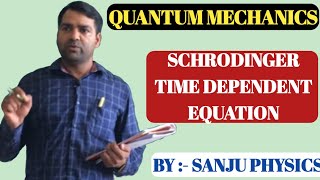 LEC  13 Schrödinger Time Dependent Equation  Quantum Mechanics  B Sc  M Sc Physics [upl. by Brant]